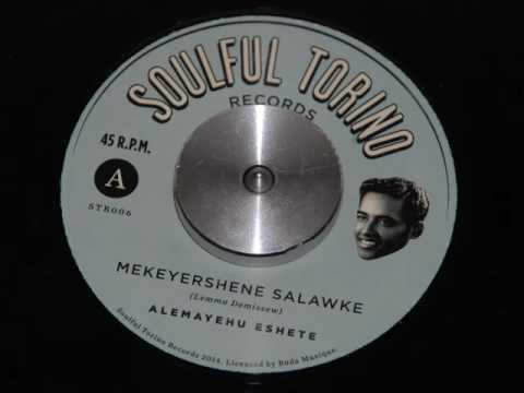 Alemayehu Eshete - Mekeyershene salawke [SOULFUL TORINO]
