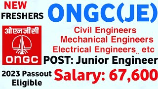ONGC Junior Engineer recruitment 2023 | Freshers | Salary: 67,600₹/-| JE Vacancy 2023 | Latest Jobs