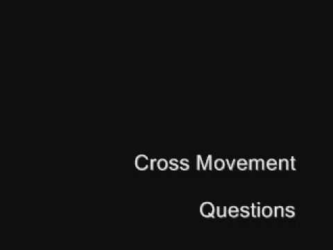 Cross Movement - Questions