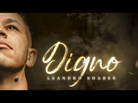 LEANDRO SOARES - DIGNO LIVE (CLIPE OFICIAL)