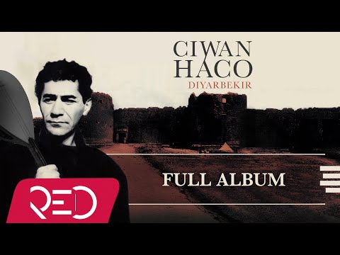 Ciwan Haco - Dîyarbekir (Remastered) [Official Audio - Full Album]
