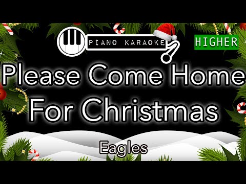 Please Come Home For Christmas (HIGHER +3) - Eagles - Piano Karaoke Instrumental