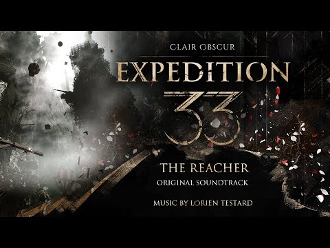 Clair Obscur: Expedition 33 (Original Soundtrack) 122 - The Reacher - Vers le Sommet