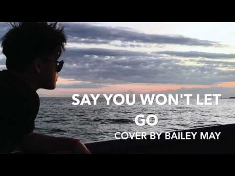 Say You Won't Let Go Cover by Bailey May