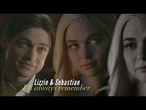 Lizzie & Sebastian || I'll always remember [2x13]