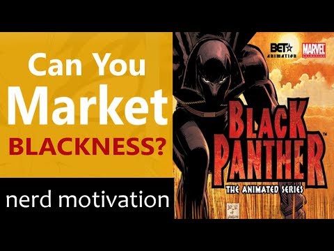 Black Panther: Can You Market Blackness? (Video Essay)