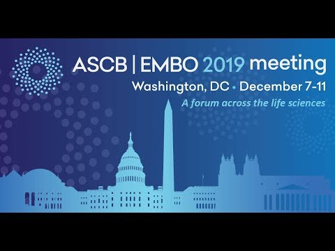 2019 ASCB EMBO Meeting in Washington DC, Dec 7-11