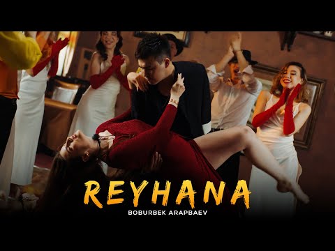 Boburbek Arapbaev - Reyhana (Official Music Video 2025)