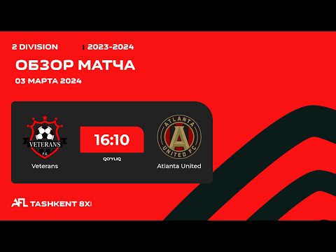 AFL Uzbekistan 2 division  15 - tur VETERANS - ATLANTA UNITED