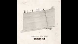 Damien Rice -  My Favourite Faded Fantasy