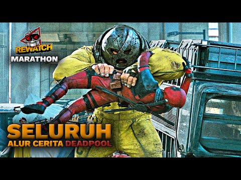REWATCH MARATHON - SEBELUM NONTON DEADPOOL 3