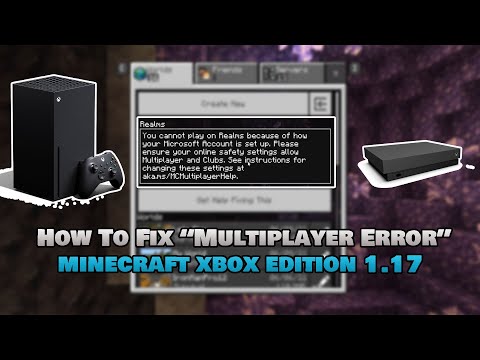How To Fix 'Multiplayer Error' For Minecraft Xbox Edition (1.17)