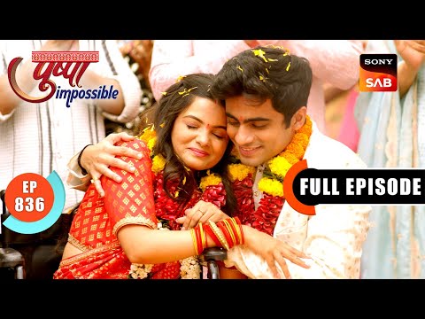 Chirag And Prarthana Get Married Again | Pushpa Impossible | Ep 836 | Full Episode | 6 Feb 2025