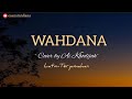 Song Arabic Virall WAHDANA Cover By Al Khodijah Latin Terjemahan