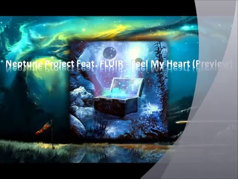 Neptune Project Feat FLUIR - Feel My Heart (Preview)