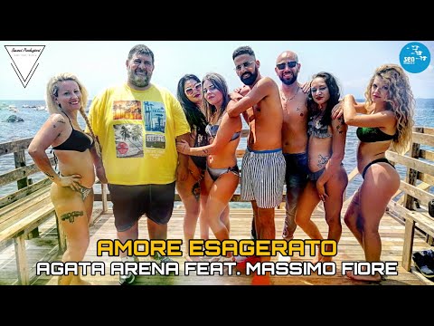 Agata Arena Ft. Massimo Fiore - Amore esagerato (Ufficiale 2020)