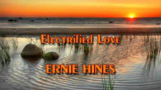 Electrified Love - Ernie Hines