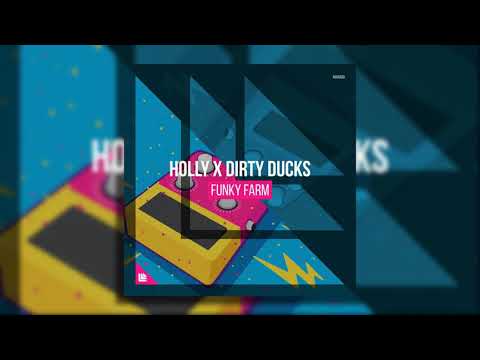 Holly & Dirty Ducks - Funky Farm (Extended Mix)