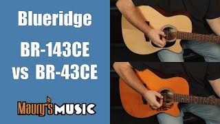 Video thumbnail for Blueridge Guitar BR-143CE vs BR-43CE / Laminated vs Solid Back & Sides by Maury's Music