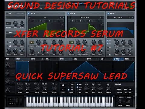 "Xfer Records" Serum Tutorial - Easy Supersaw Lead