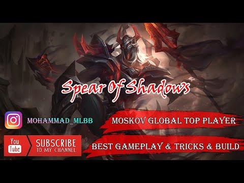 Top 1 Global Moskov Blood Spear Game Play Mlbb Best Build  To Win Only On Spear Of Shadows