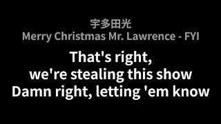 宇多田光-Merry Christmas Mr. Lawrence - FYI(Lyrics)