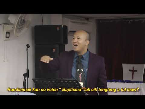 Thusuhnak 5 nak - Rundamnak kan co veten " Baptisma" lak cih tengteng a tul maw?