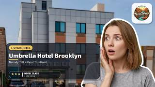 Umbrella Hotel Brooklyn - Nobody Talks About This Hotel | New York (NY), United 
