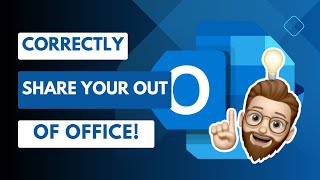 Share Your Out-of-Office with Your Team Using Outlook - THE RIGHT WAY!