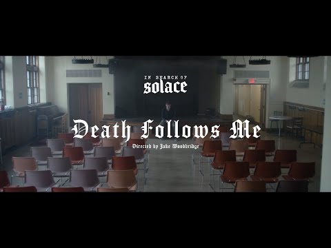 In Search Of Solace - Death Follows Me (OFFICIAL MUSIC VIDEO)