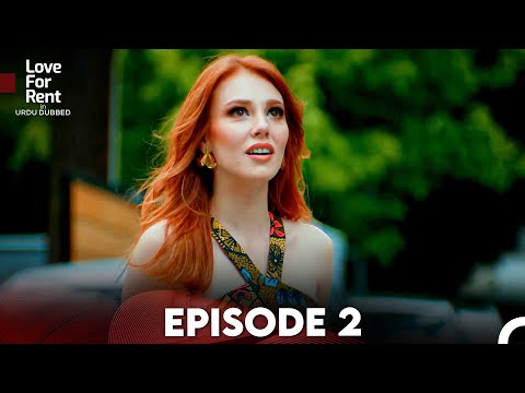 Love For Rent Episode 2 Kiralık Ask Urdu Dubbed - اردو میں ڈب شدہ قسط 2 کرایہ کے لیے محبت