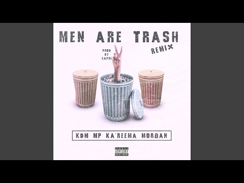 Men Are Trash [Remix]