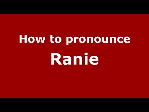 How to pronounce Ranie (Brazilian Portuguese/Brazil)  - PronounceNames.com