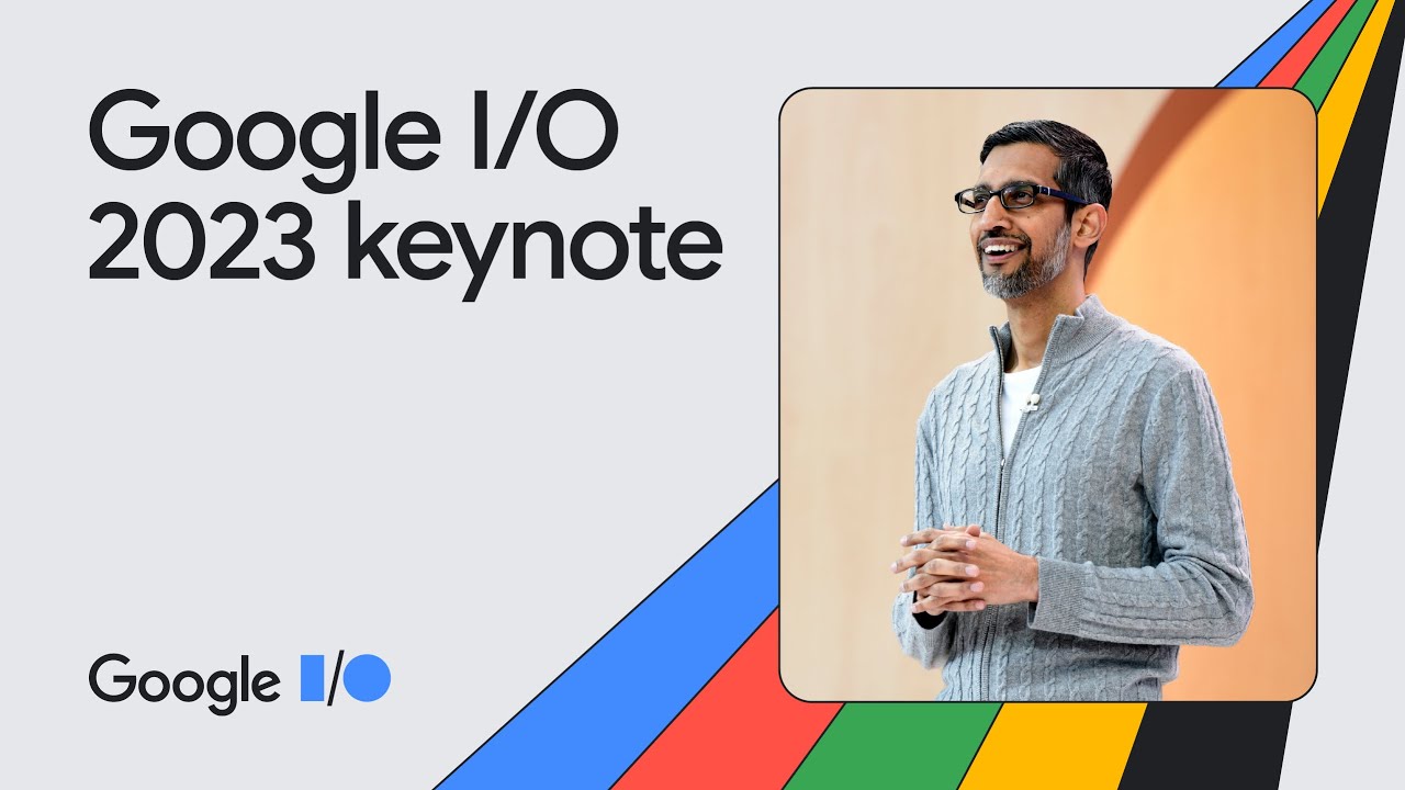 Google Keynote (Google I/O â€˜23) - YouTube