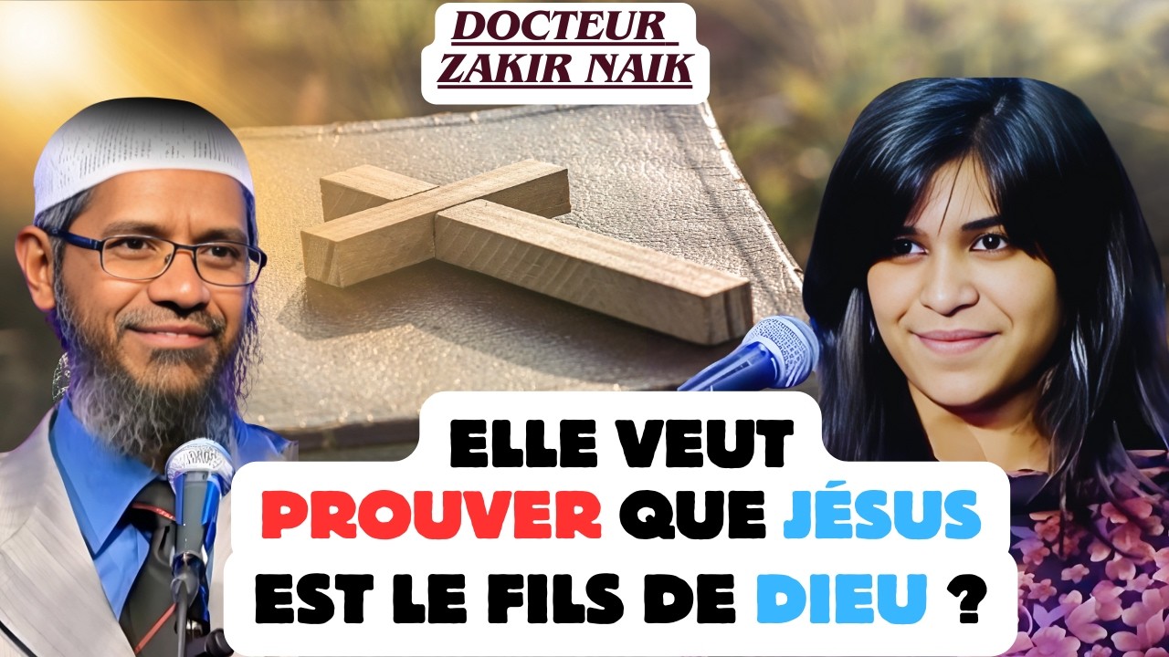 Est-Ce Que La Bible Mentionne Que Jésus Est Le fils de Dieu ? – Zakir Naik FR