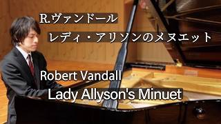 Download lagu Robert Vandall : Lady Allyson's Minuet / R.ヴァンドール：レディ・アリソンのメヌエット mp3