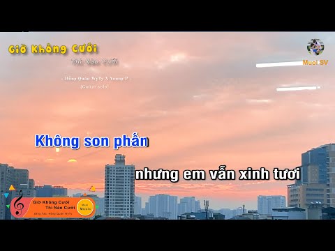GIỜ KHÔNG CƯỚI THÌ NÀO CƯỚI - Hồng Quân WyTy x Young P (Guitar beat solo karaoke) | Muối SV