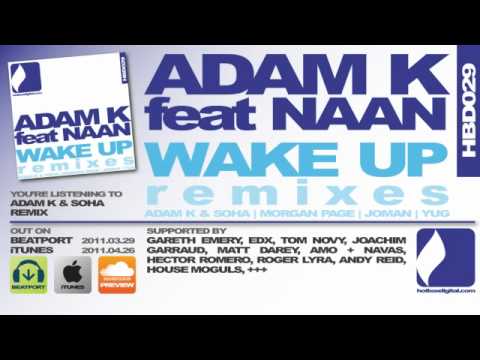 Adam K feat Naan - Wake Up (Adam K & Soha Remix) [Hotbox Digital]