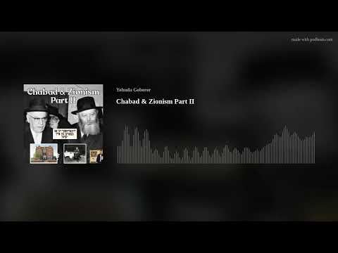 Chabad & Zionism Part II