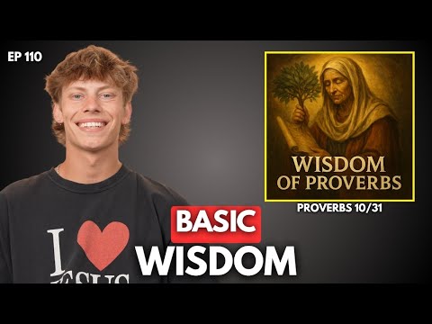 Proverbs Series Chapter 10 (EP 110)