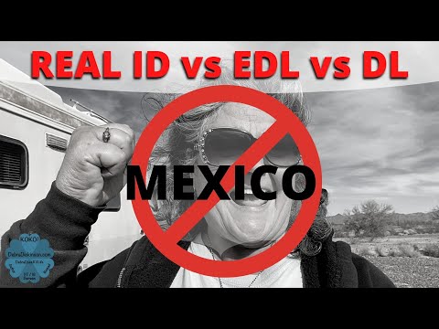 EDL vs Real ID vs DL - Border Crossing Clarification Mexico and Canada
