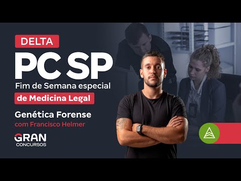 DELTA PC SP | Fim de Semana especial de Medicina Legal | Genética Forense