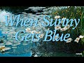 When Sunny Gets Blue