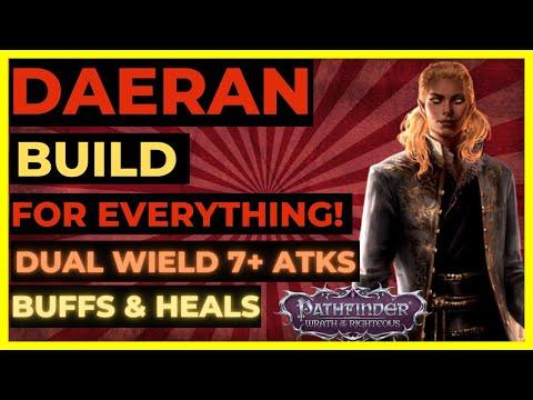 PF: WOTR ENHANCED - DAERAN Build for EVERYTHING: DUAL WIELD, BUFFS & HEALS!