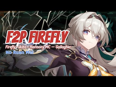 NO RUAN MEI - Firefly F2P Team | Memory of Chaos floor 12 2.2.2 Honkai Star Rail