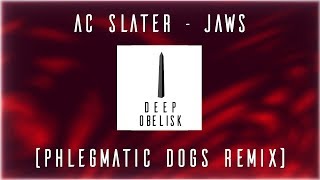 Ac Slater - Jaws (Phlegmatic Dogs Remix) video