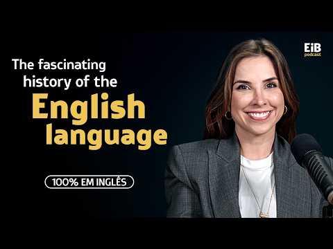 A fascinante HISTÓRIA DA LÍNGUA INGLESA (Texto e áudio em inglês)
