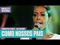 Samantha canta "Como Nossos Pais" (Elis Regina) | Samantha Canta | Música Multishow