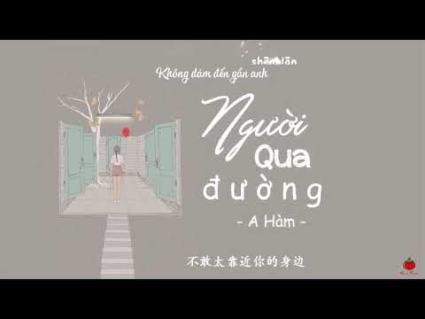 [Vietsub + Pinyin] Người qua đường – A Hàm | 過客 - 阿涵
