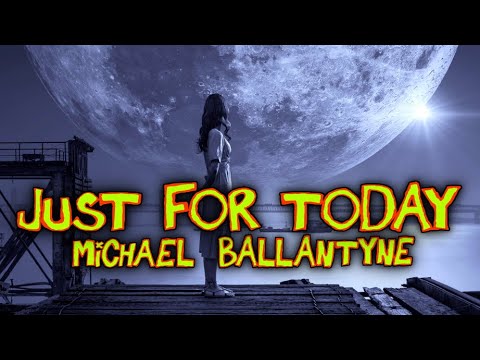Just For Today, by Michael Ballantyne (indie pop)